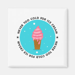 Aimant Jamais trop froid pour la crème glacée
