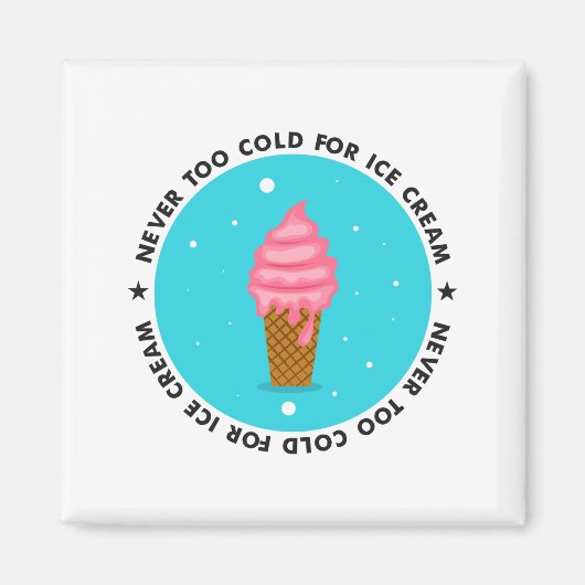 Aimant Jamais trop froid pour la crème glacée (Devant)