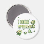 AIMANT J'APPORTE DES ÉPIDÉMIES (Recto/Verso)