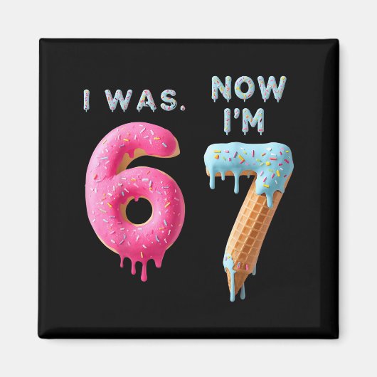 Aimant J'avais 6 ans maintenant j'ai 7 ans Anniversaire, (Devant)
