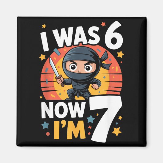 Aimant J'avais 6 ans maintenant j'ai 7 ans Ninja Septième (Devant)