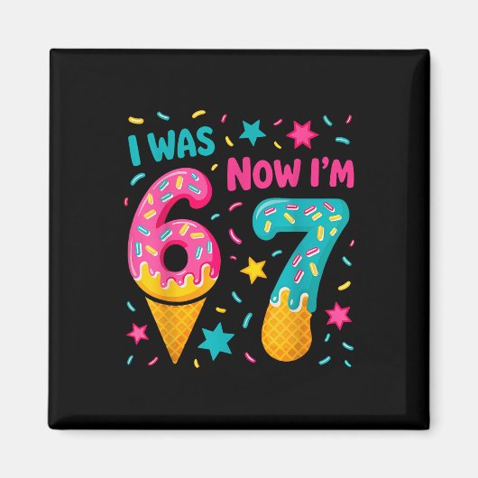 Aimant J'avais 6 ans maintenant j'ai 7 ans Six Seven Meme (Devant)