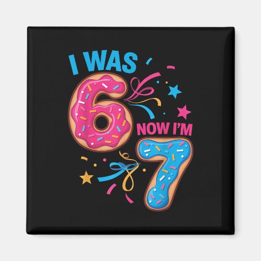 Aimant J'avais 6 ans pour mon anniversaire de 7 ans Maint (Devant)