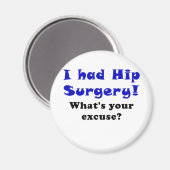 Aimant J'Avais La Chirurgie De Hip Whats Votre Excuse (Recto/Verso)