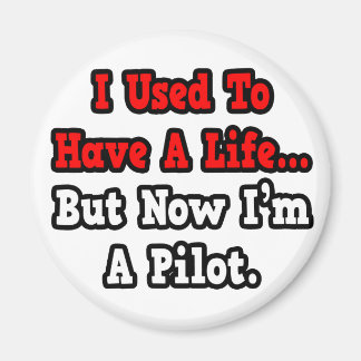 Aimant J'avais une vie...Pilote