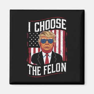 Aimant Je choisis le délinquant drôle Trump élection amér