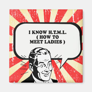 Aimant JE CONNAIS HTML - COMMENT RENCONTRER LES DAMES T-s