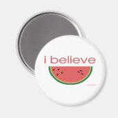 Aimant Je crois en Watermelon (Recto/Verso)