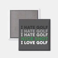 Je déteste le golf, beau coup, j'aime le golf, ama