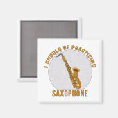 Aimant Je Devrais Pratiquer Le Saxophone (Recto/Verso)