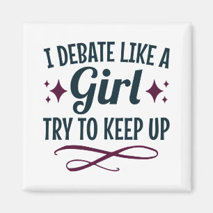 Aimant Je discute comme une fille Essayez de continuer à
