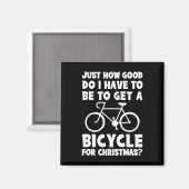 Aimant Je Dois Être Bon Pour Obtenir Un Vélo Pour (Recto/Verso)