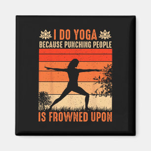 Aimant Je fais du yoga parce que frapper les gens est mal