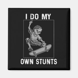 Aimant Je fais mes propres cascades skateboard squelette