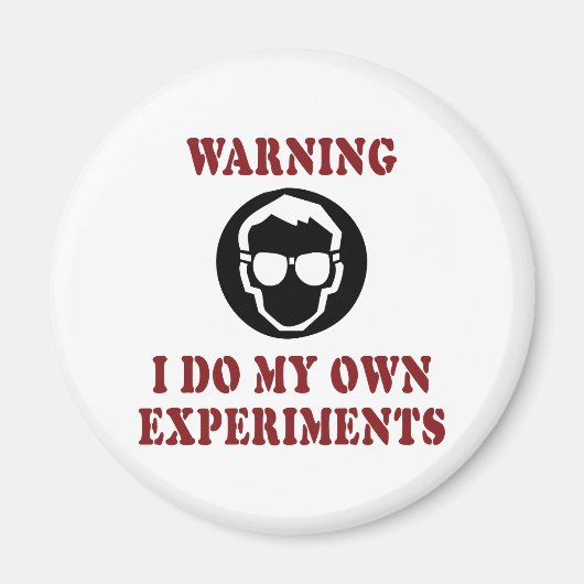 Aimant Je fais mes propres expériences - Scientifique inv (Devant)