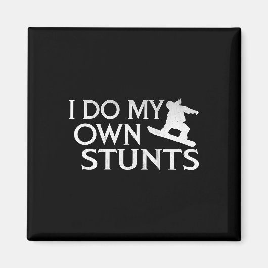 Aimant Je Fais Mon Propre Snowboard Stunts (Devant)