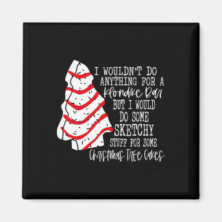Aimant Je ferais des trucs Sketchy pour un arbre de Noël