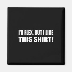 Aimant Je Flex Mais J'Aime Ce Shirt Lifting Gym