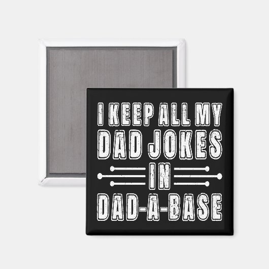Aimant Je Garde Toutes Mes Blagues De Papa Dans La Base D (Recto/Verso)