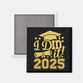 Aimant Je L'Ai Fait 2025 Graduate Graduate Classe De 2025 (Recto/Verso)
