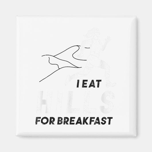 Aimant Je mange des collines au petit déjeuner Citation d (Devant)