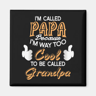 Aimant Je m'appelle Papa parce que je suis trop Cool