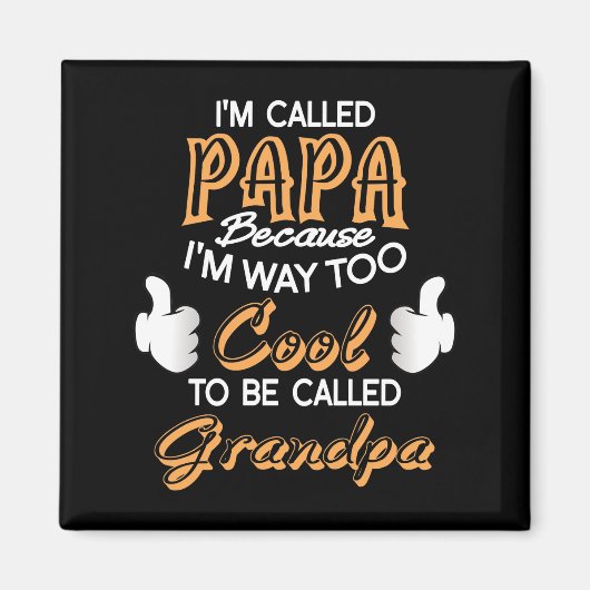 Aimant Je m'appelle Papa parce que je suis trop Cool (Devant)