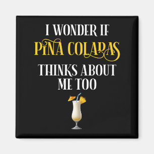 Aimant Je me demande si Pina Coladas pense aussi à moi