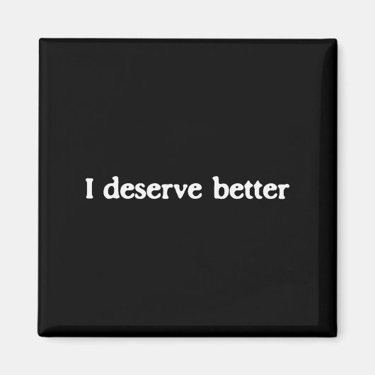Aimant Je mérite une meilleure affirmation d'amour propre (Devant)