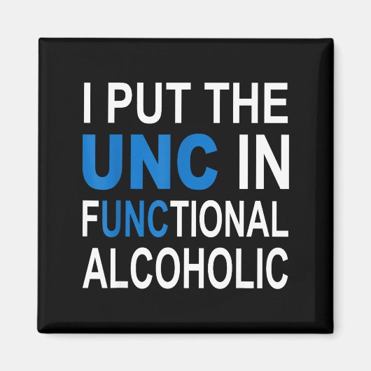 Aimant Je Mets Le Unc Dans Fonctionnel Alcoolique Citatio (Devant)