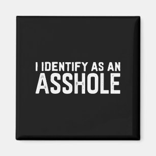 Aimant Je M'Identifie Comme Un Trou Drôle Mème De Sarcasm