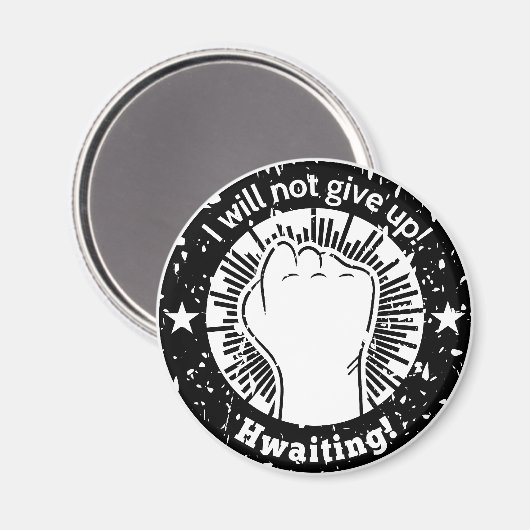 Aimant Je n'abandonnerai pas ! En attente ! En Grunge (Recto/Verso)