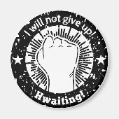 Aimant Je n'abandonnerai pas ! En attente ! En Grunge (Devant)