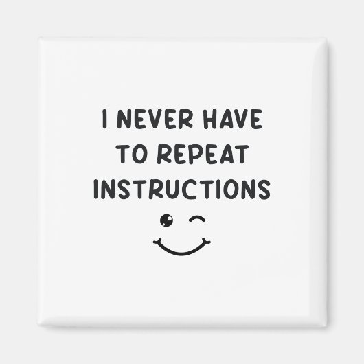 Aimant Je n'ai jamais à répéter les instructions Professe (Devant)