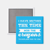 Aimant Je n'ai ni le temps ni les crayons (Recto/Verso)