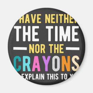 Aimant je n'ai ni le temps ni les crayons pour expliquer