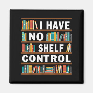 Aimant Je N'Ai Pas De Contrôle D'Étagère Funny Bibliothèq
