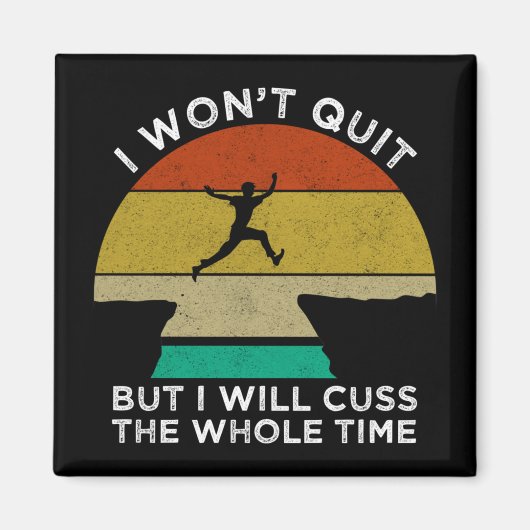 Aimant Je n'arrêterai pas, mais je réduirai le temps (Devant)