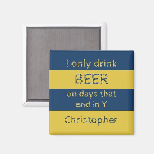 Aimant Je ne bois que de la bière marine et de l'or avec  (Recto/Verso)