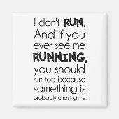 Aimant Je ne cours pas. Quelque Chose Me Poursuit Probabl (Devant)