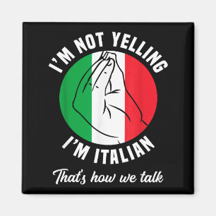Aimant Je ne crie pas je suis italien comment nous parlon