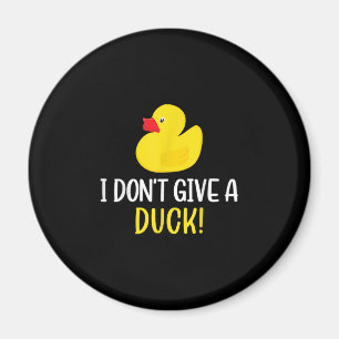 Aimant Je ne donne pas de canard drôle en caoutchouc cana