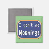 Aimant Je ne fais pas les matins (Recto/Verso)