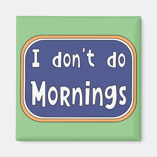 Aimant Je ne fais pas les matins (Devant)