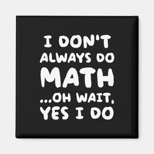 Aimant Je ne fais pas toujours des maths Drôle de profess (Devant)