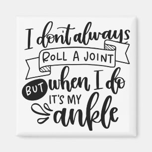 Aimant Je ne fais pas toujours rouler une joint