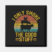 Aimant Je Ne Fume Que De Bonnes Fumées Drôle Bbq T Viande (Devant)