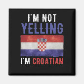 Aimant Je ne hurle pas Je suis Croate Croate Drapeau (Devant)