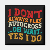 Aimant Je ne joue pas toujours Autocross Oh attendez Oui  (Devant)