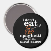 Aimant Je ne mange pas de Spaghetti sans la sauce à la vi (Recto/Verso)